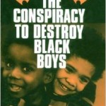 Countering the Conspiracy to Destroy Black Boys Vol 1