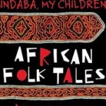 Indaba My Children African Folk Tales